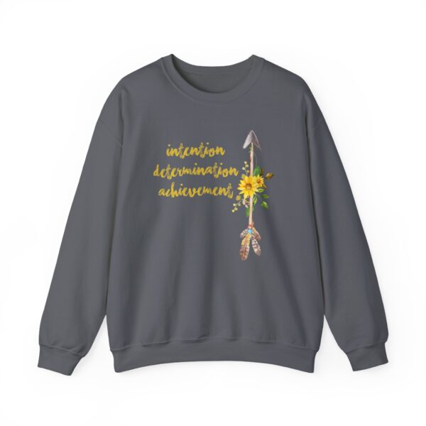 Intention, Determination, Achievement - Up Arrow Sweatshirt - Image 20