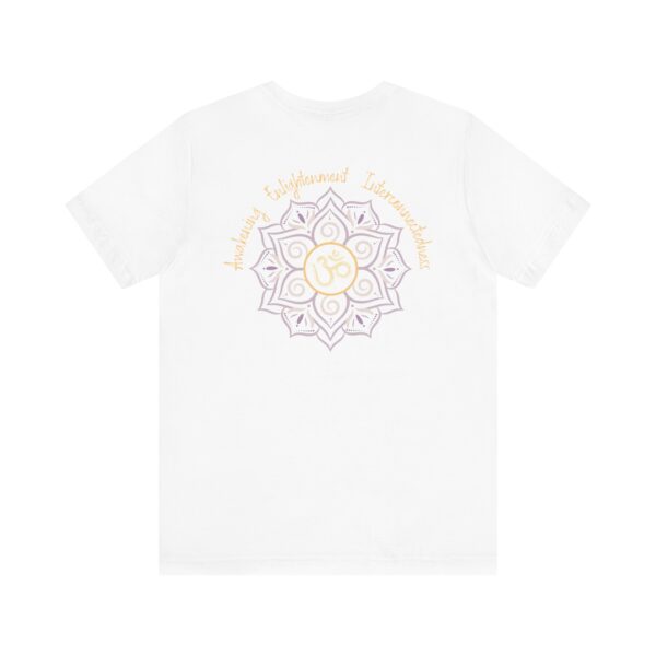 Awakening, Enlightenment, Interconnectedness Relaxed Fit - Back of Shirt Design, Om & Lotus Spiritual Graphic Tee, Unisex T-Shirt, Yoga Gift - Image 2