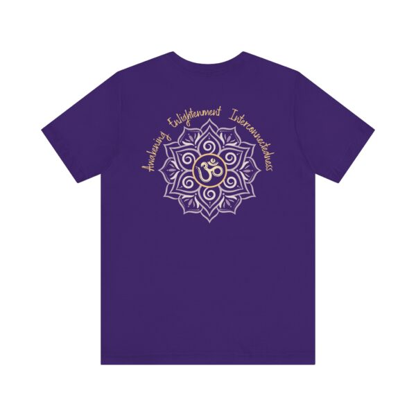 Awakening, Enlightenment, Interconnectedness Relaxed Fit - Back of Shirt Design, Om & Lotus Spiritual Graphic Tee, Unisex T-Shirt, Yoga Gift - Image 17
