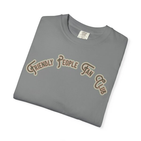 Friendly People Fan Club Mediumweight T-Shirt - Image 8