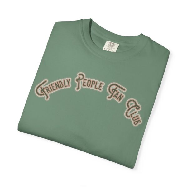 Friendly People Fan Club Mediumweight T-Shirt - Image 17