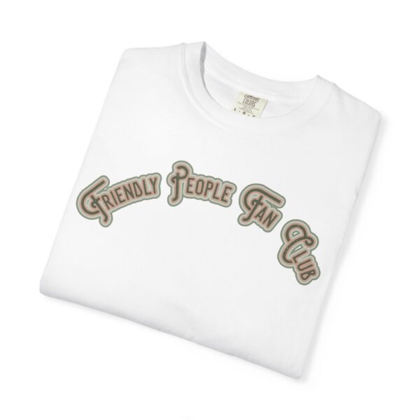 Friendly People Fan Club Mediumweight T-Shirt - Image 4