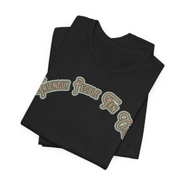 Friendly People Fan Club Lightweight T-Shirt - Image 21