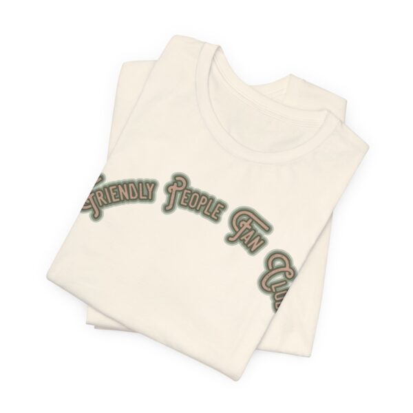 Friendly People Fan Club Lightweight T-Shirt - Image 9