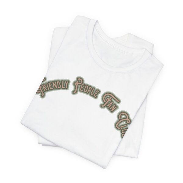 Friendly People Fan Club Lightweight T-Shirt - Image 4