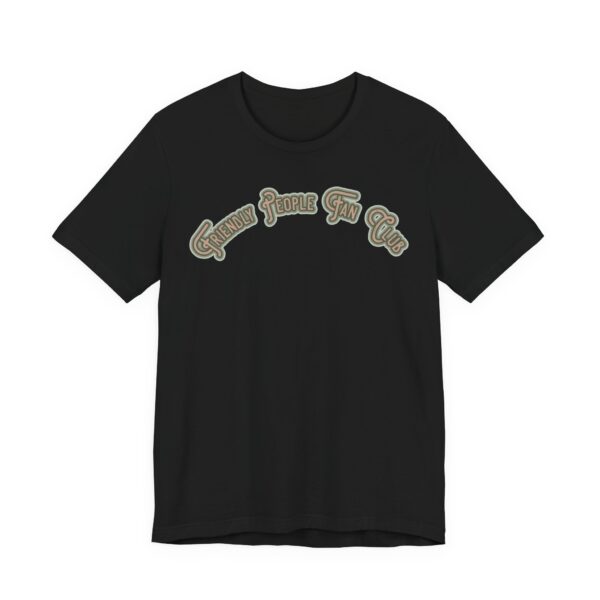 Friendly People Fan Club Lightweight T-Shirt - Image 20