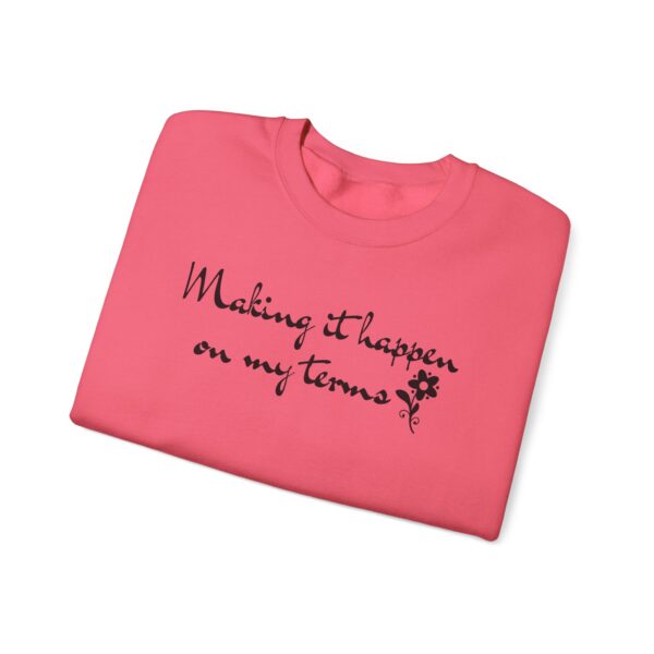 Making It Happen on My Terms Crewneck Sweatshirt - Image 16