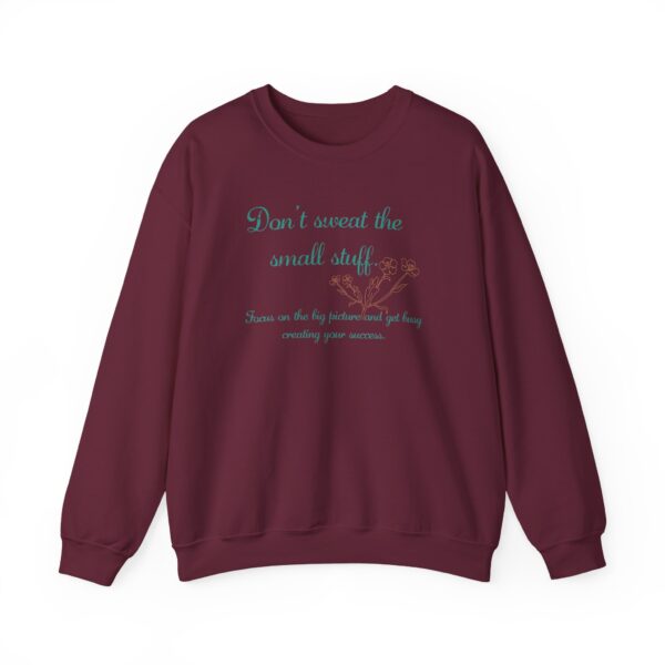 Don't Sweat the Small Stuff Crewneck Sweatshirt - Image 20