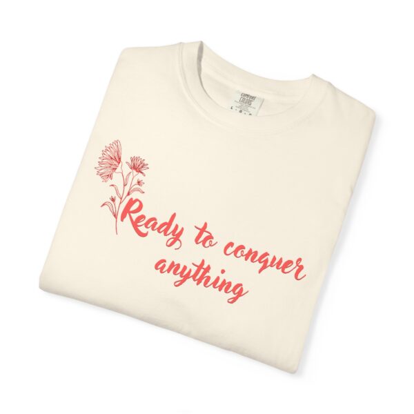 Ready to Conquer Anything Heavyweight T-Shirt - Floral Text - Image 8
