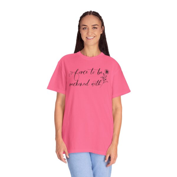 Force to be Reckoned With Heavyweight T-Shirt - Floral Text - Image 15