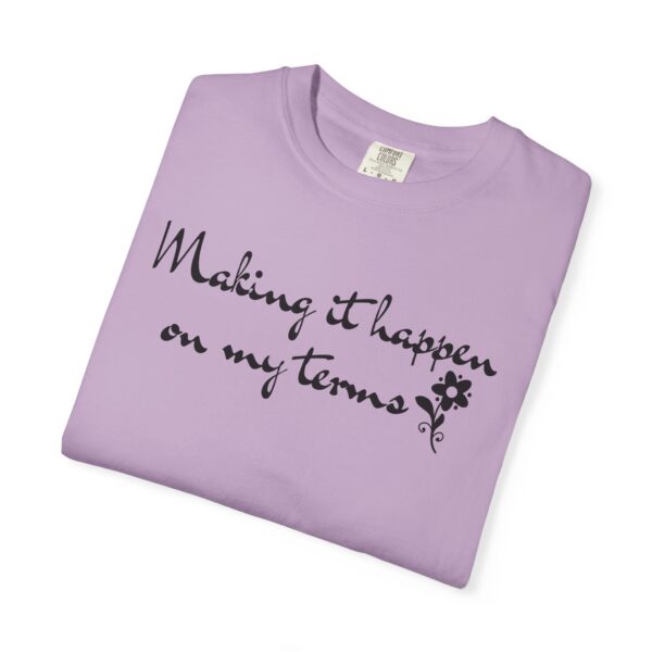 Making it Happen on My Terms Heavyweight T-Shirt, Floral Text - Image 16