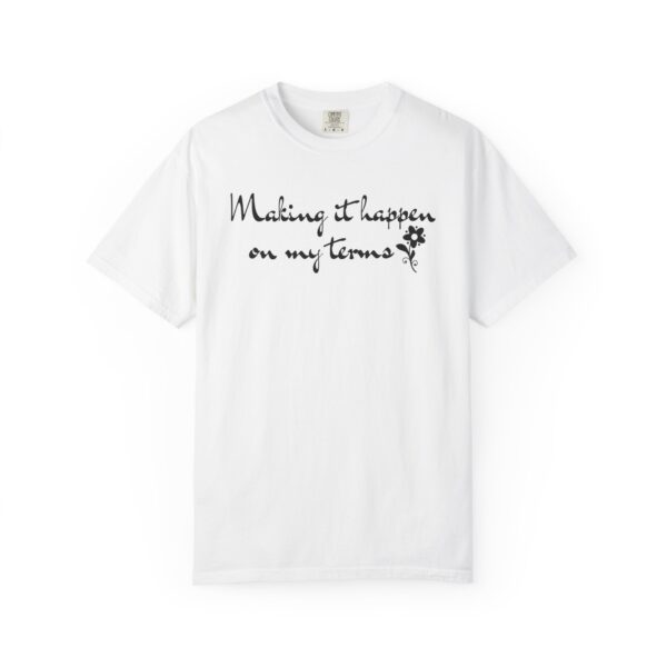 Making it Happen on My Terms Heavyweight T-Shirt, Floral Text - Image 3