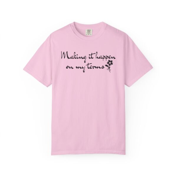 Making it Happen on My Terms Heavyweight T-Shirt, Floral Text - Image 20