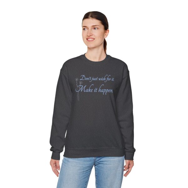 Don't Just Wish for It Crewneck Sweatshirt - Image 19