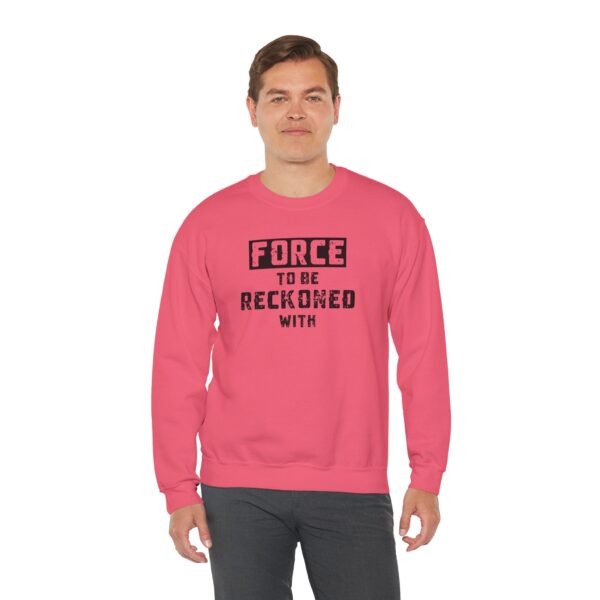 Force to Be Reckoned With Crewneck Sweatshirt - Image 19
