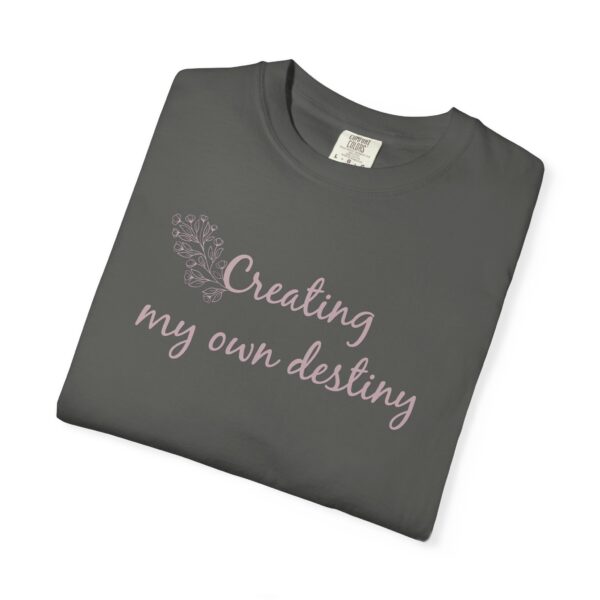 Creating My Own Destiny Heavyweight T-Shirt - Floral Text - Image 16