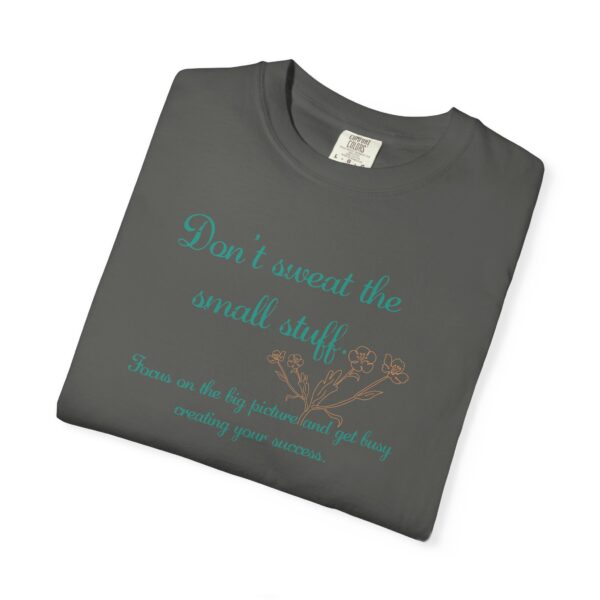 Don't Sweat the Small Stuff Heavyweight T-Shirt, Floral Text - Image 16