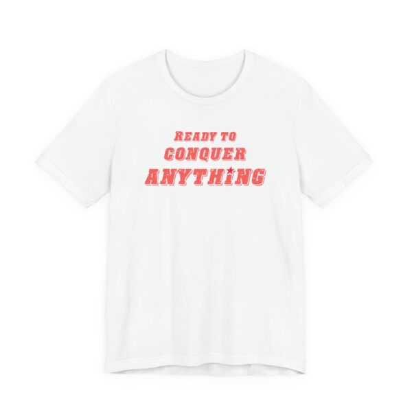 Ready to Conquer Anything Lightweight T-Shirt - Text Only - Image 3