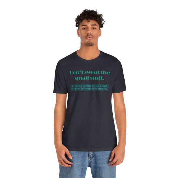 Don't Sweat the Small Stuff Lightweight T-Shirt, Text Only - Image 18