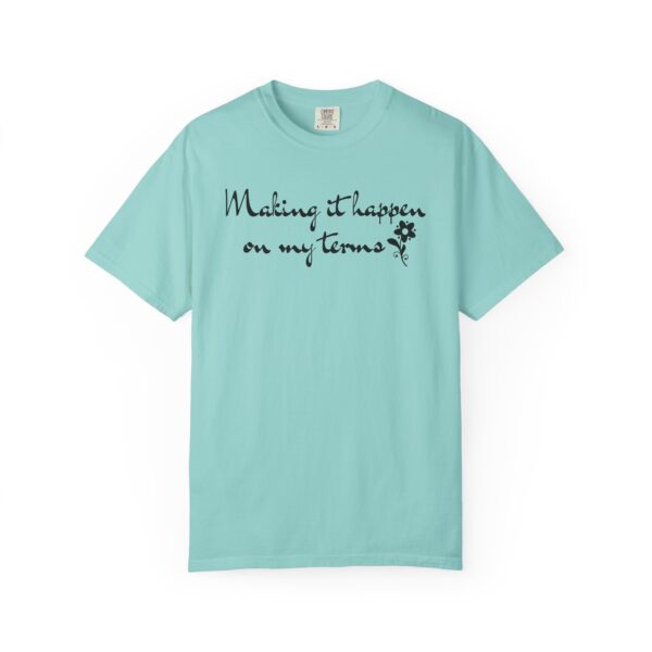 Making it Happen on My Terms Heavyweight T-Shirt, Floral Text - Image 7