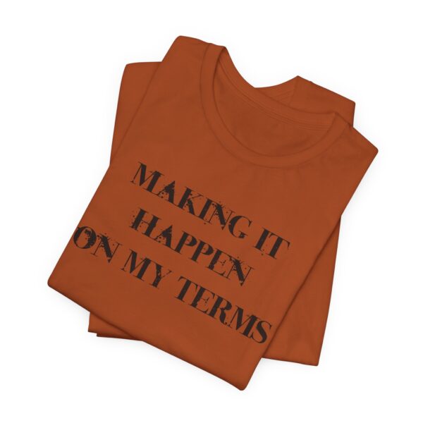 Making it Happen on My Terms Lightweight T-Shirt, Text Only - Image 20
