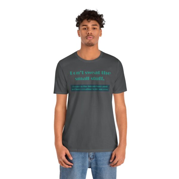 Don't Sweat the Small Stuff Lightweight T-Shirt, Text Only - Image 14