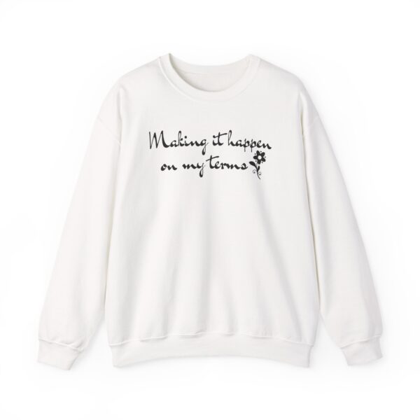 Making It Happen on My Terms Crewneck Sweatshirt - Image 3