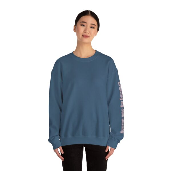 Creating My Own Destiny Crewneck Sweatshirt - Image 22
