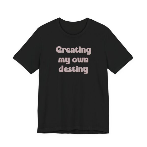Creating My Own Destiny Lightweight T-Shirt - Text Only - Image 20