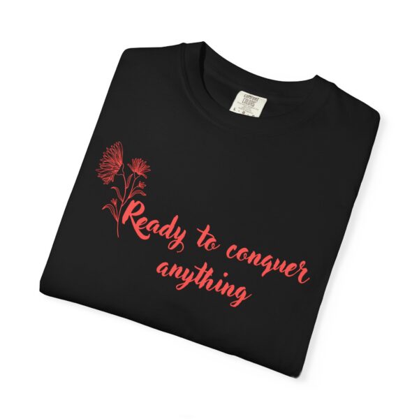 Ready to Conquer Anything Heavyweight T-Shirt - Floral Text - Image 21
