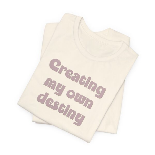 Creating My Own Destiny Lightweight T-Shirt - Text Only - Image 8