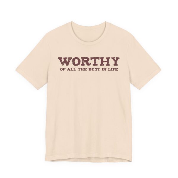 Worthy of All The Best in Life Lightweight T-Shirt - Text Only - Image 19