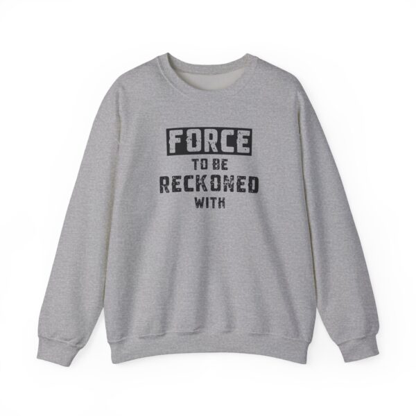 Force to Be Reckoned With Crewneck Sweatshirt - Image 12