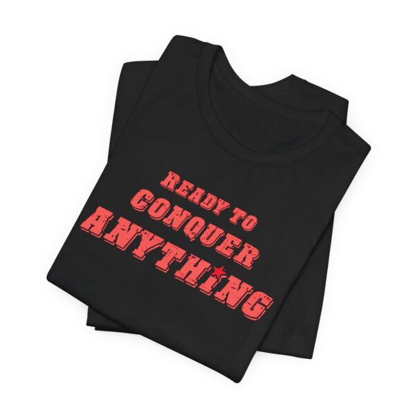 Ready to Conquer Anything Lightweight T-Shirt - Text Only - Image 21
