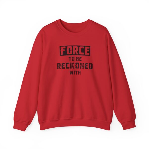 Force to Be Reckoned With Crewneck Sweatshirt - Image 20