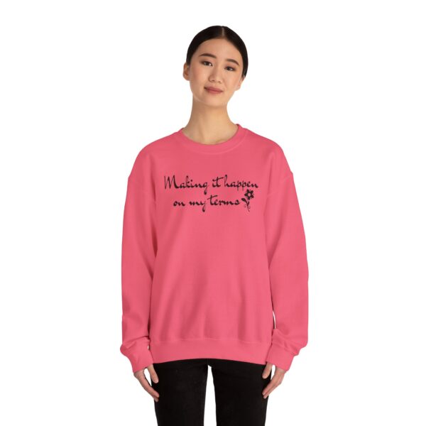 Making It Happen on My Terms Crewneck Sweatshirt - Image 19