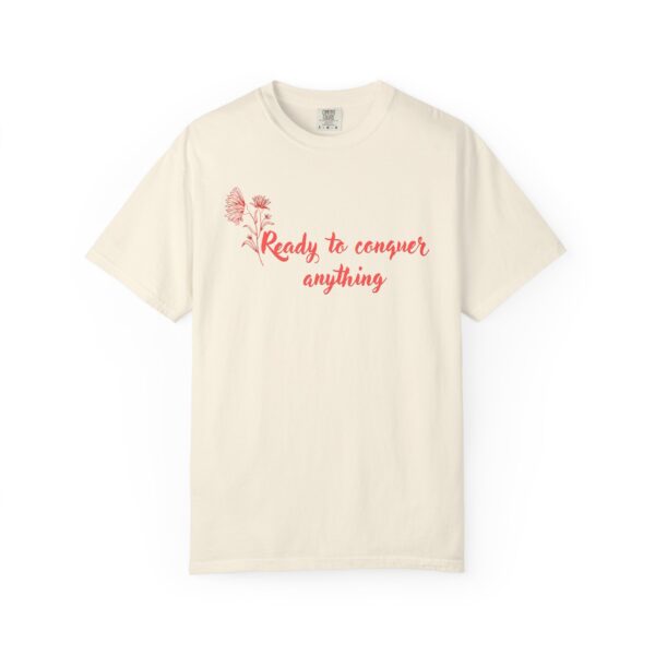 Ready to Conquer Anything Heavyweight T-Shirt - Floral Text - Image 7