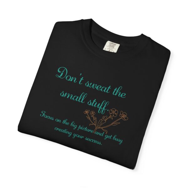Don't Sweat the Small Stuff Heavyweight T-Shirt, Floral Text - Image 21