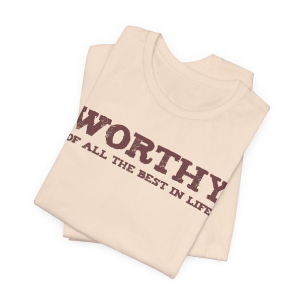 Worthy of All The Best in Life Lightweight T-Shirt - Text Only - Image 20