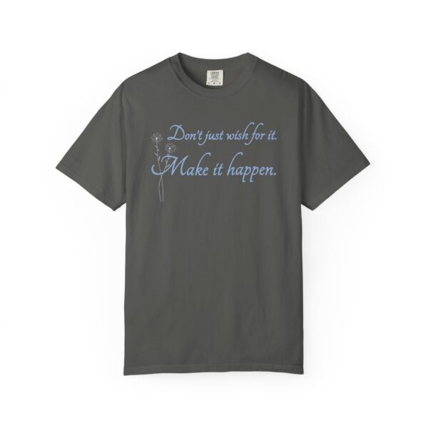 Don't Just Wish For It Heavyweight T-Shirt, Floral Text - Image 11