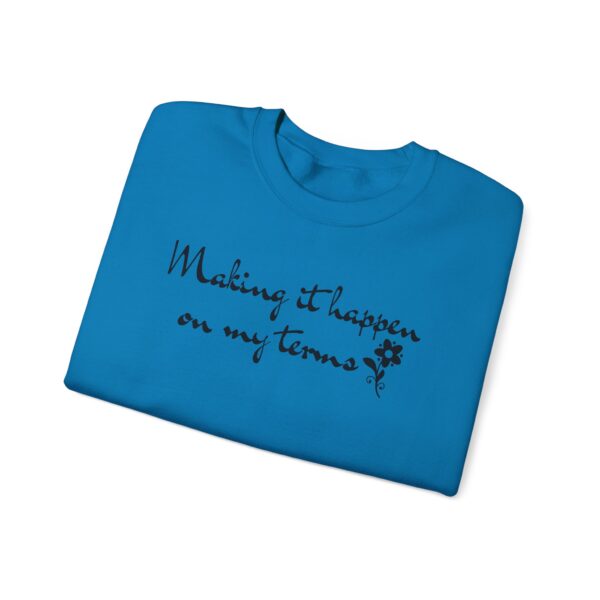 Making It Happen on My Terms Crewneck Sweatshirt - Image 21