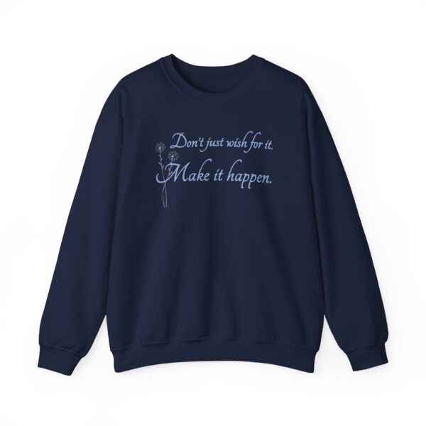 Don't Just Wish for It Crewneck Sweatshirt - Image 7