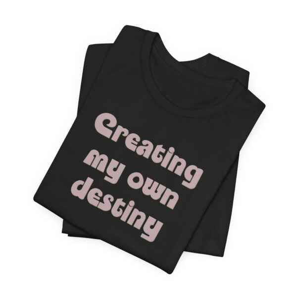 Creating My Own Destiny Lightweight T-Shirt - Text Only - Image 21