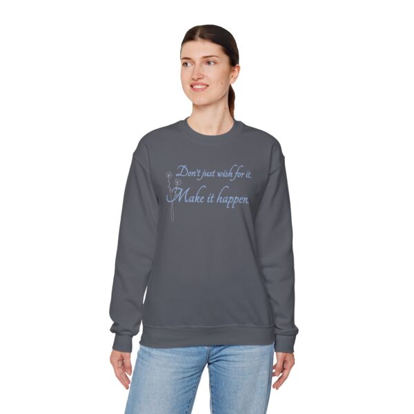 Don't Just Wish for It Crewneck Sweatshirt - Image 15