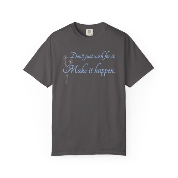 Don't Just Wish For It Heavyweight T-Shirt, Floral Text - Image 15