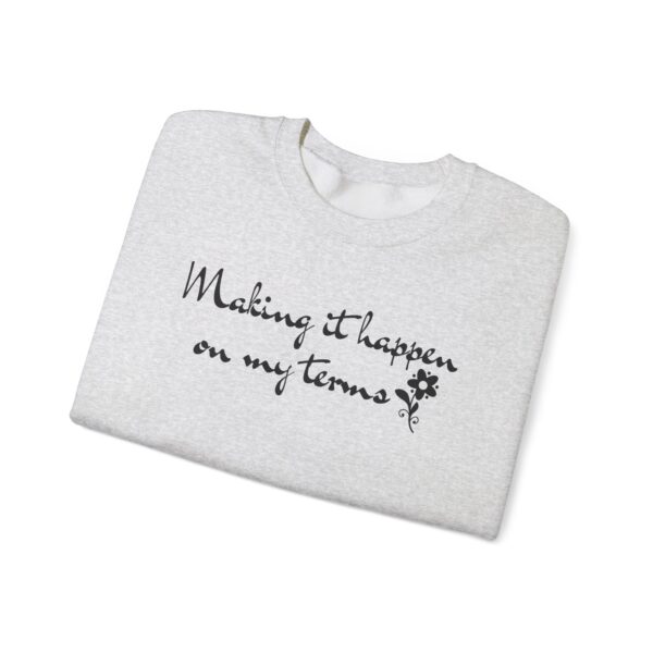 Making It Happen on My Terms Crewneck Sweatshirt - Image 12