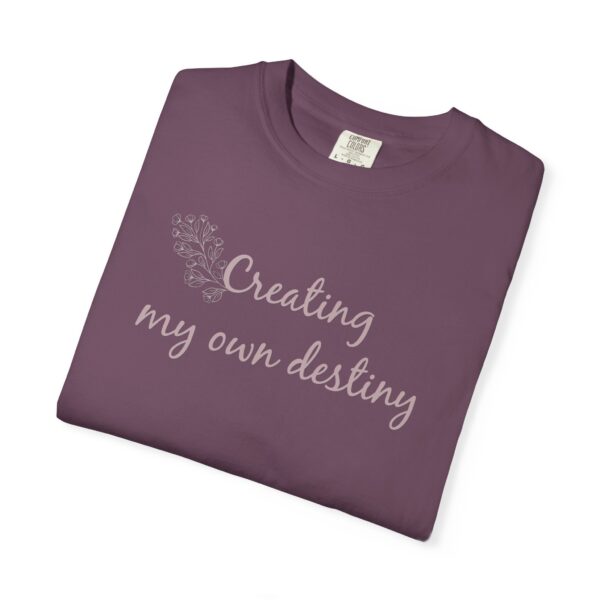 Creating My Own Destiny Heavyweight T-Shirt - Floral Text - Image 12