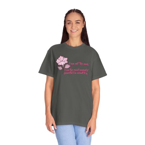 I'm Not Too Much Heavyweight T-Shirt, Floral Text - Image 19
