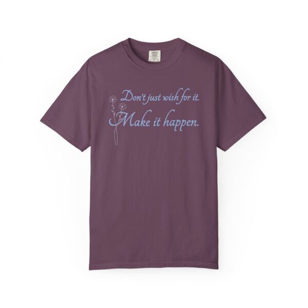 Don't Just Wish For It Heavyweight T-Shirt, Floral Text - Image 3