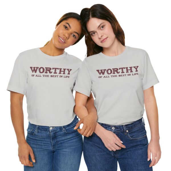 Worthy of All The Best in Life Lightweight T-Shirt - Text Only - Image 10
